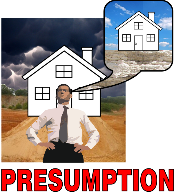 PRESUMPTION FOOLISH MAN BUILT HIS HOUSE UPON THE SAND